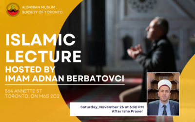 Islamic lecture hosted by Imam Adnan Berbatovci – Saturday, November 26 at 6:30 PM
