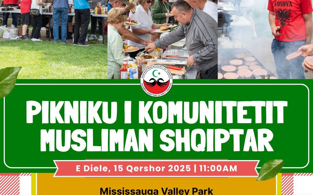 Pikniku i Komunitetit Musliman Shqiptar | E Diel 15 Qershor Fillon ne 11:00AM