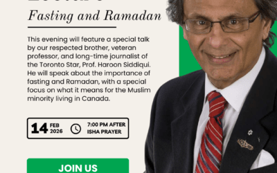 Special Islamic Lecture and Community Dinner with Prof. Haroon Siddiqui | Saturday, February 14 at 7:15 PM