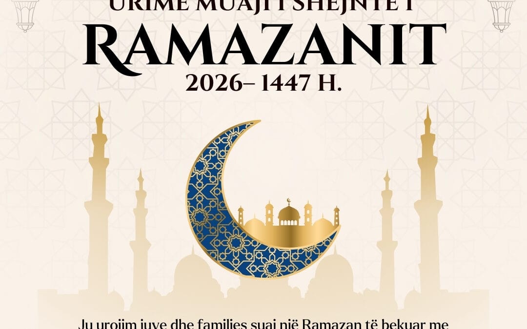 Urime Muaji i Bekuar i Ramazanit 2026– 1447 H.